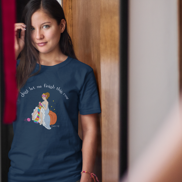 Cinderella Knitting T-shirt - "Just let me finish this row" - for knitters