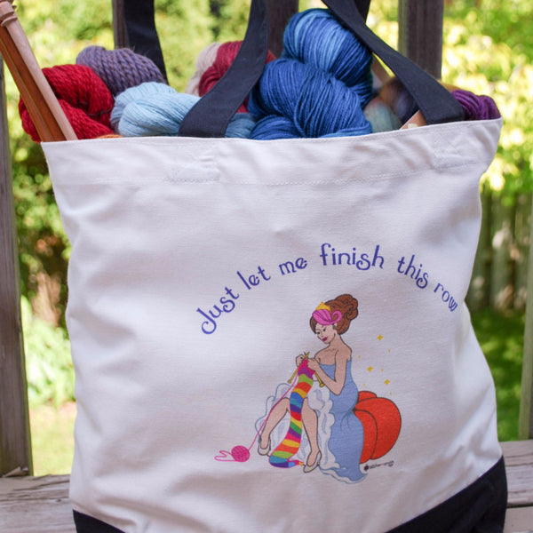 Cinderella Knits Tote Bag - "Just let me finish this row" - for knitters